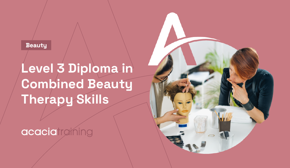Level 3 diploma in combined beauty therapy skills